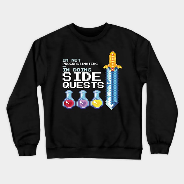 I'm not procrastinating i'm doing side quests Crewneck Sweatshirt by star trek fanart and more